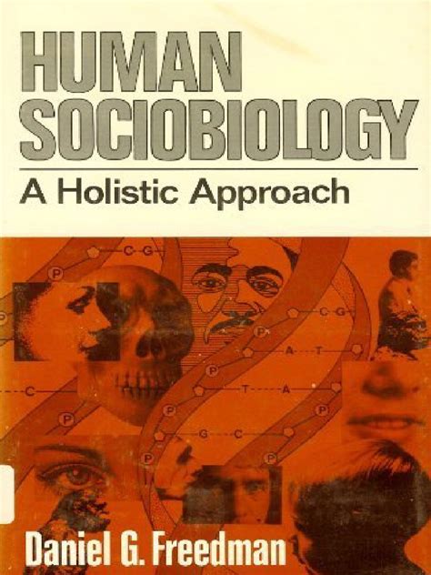 Human Sociobiology: A Holistic Approach|Daniel G. Freedman